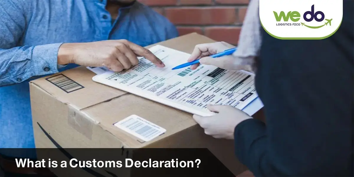 What is a customs declaration?